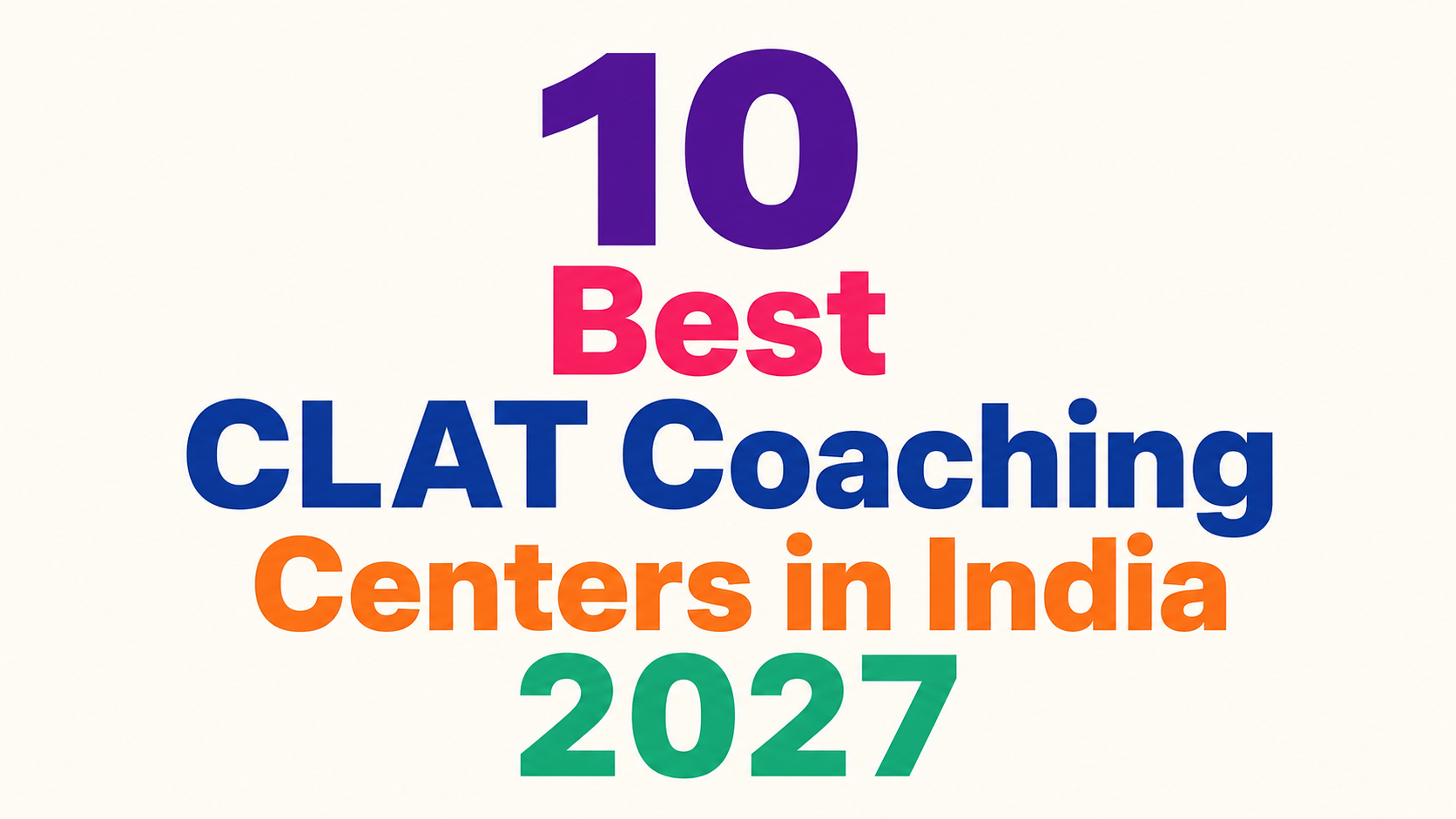 10 Best CLAT Coaching Centers in India 2026-2027